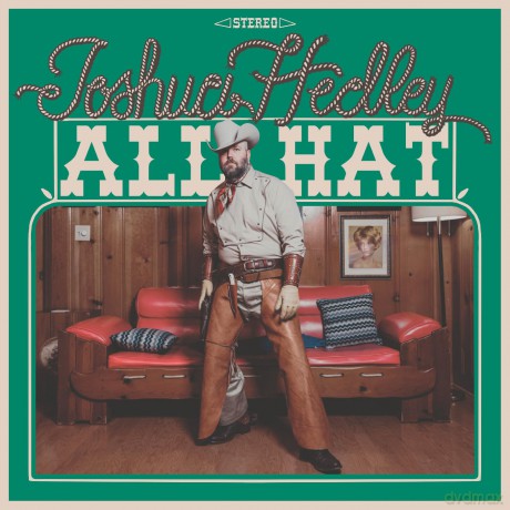 Joshua Hedley: All Hat [CD]
