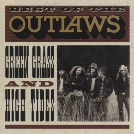 Outlaws: Best Of The Outlaws: Green Grass And High Tides [CD]