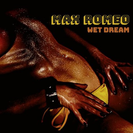 Max Romeo: Wet Dream (Yellow) [Winyl]