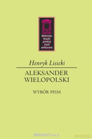 Aleksander Wielopolski - Henryk Lisicki [KSIĄŻKA]