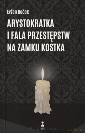 Arystokratka i fala przestępstw na zamku Kostka T4 - Evżen Bocek [KSIĄŻKA]