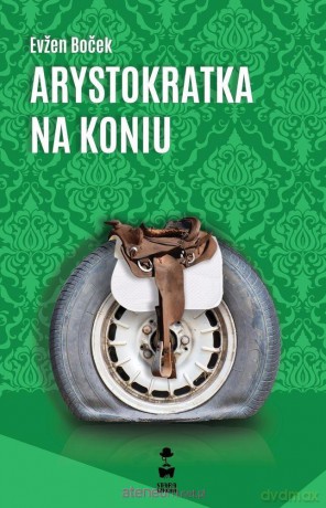 Arystokratka na koniu (Tom 3) - Evzen Bocek [KSIĄŻKA]