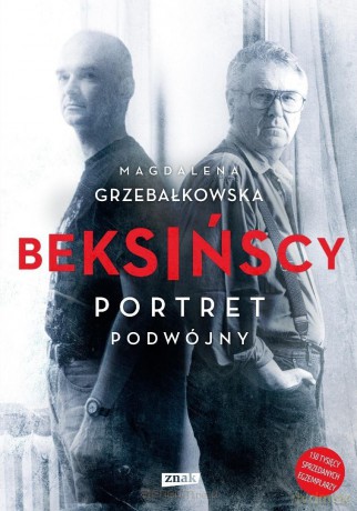 Beksińscy. Portret podwójny - Magdalena Grzebałkowska [KSIĄŻKA]