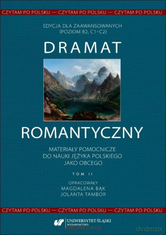 Czytam po polsku. (Tom 2) Dramat romantyczny - Magdalena Bąk, Jolanta Tambor [KSIĄŻKA]