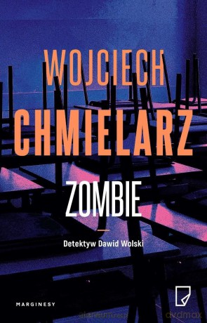 Detektyw Dawid Wolski (Tom 2) Zombie - Wojciech Chmielarz [KSIĄŻKA]