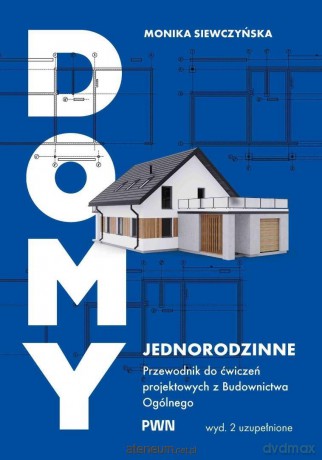Domy jednorodzinne - Monika Siewczyńska [KSIĄŻKA]