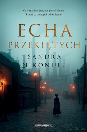 Echa przeklętych - Sandra Nikoniuk [KSIĄŻKA]