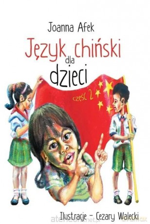 Język chiński dla dzieci cz.2 - Joanna Afek [KSIĄŻKA]
