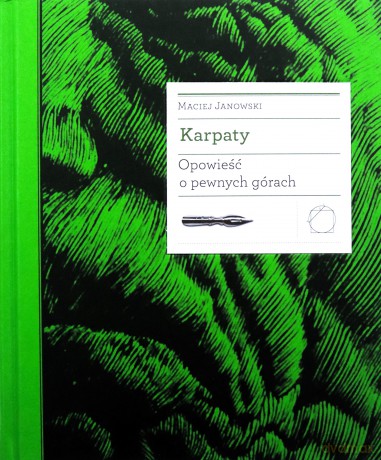 Karpaty. Opowieść o pewnych górach - Maciej Janowski [KSIĄŻKA]