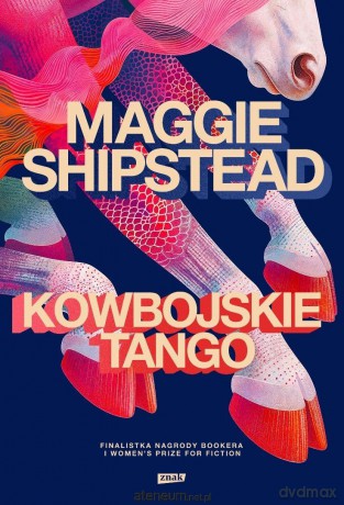 Kowbojskie tango - Maggie Shipstead [KSIĄŻKA]