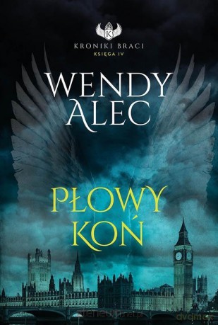 Kroniki Btaci. (Tom 4) Płowy koń - Wendy Alec [KSIĄŻKA]