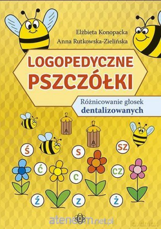 Logopedyczne pszczółki. Różnicowanie głosek... - Elżbieta Konopacka, Anna Rutkowska-Zielińska [KSIĄŻKA]