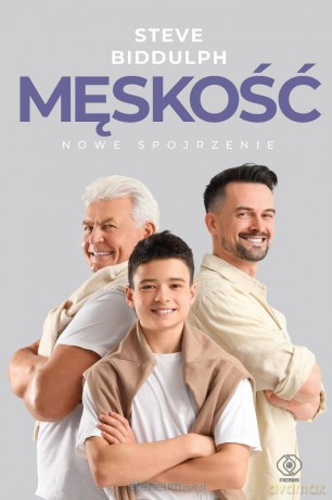 Męskość - nowe spojrzenie - Steve Biddulph [KSIĄŻKA]