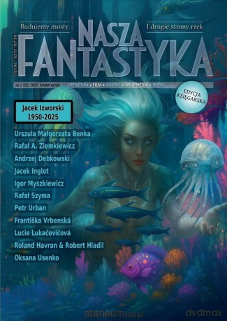 Nasza Fantastyka 2/2025 w.księgarska - praca zbiorowa