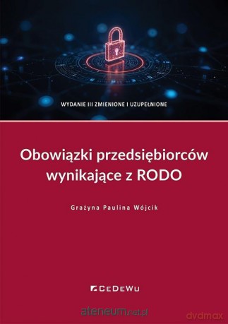 Obowiązki przedsiębiorców wynikające z RODO - Grażyna Paulina Wójcik [KSIĄŻKA]