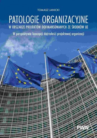 Patologie organizacyjne... - Tomasz Janicki [KSIĄŻKA]