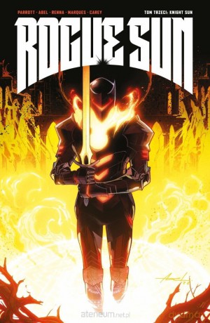 Rogue Sun (Tom 3) Rogue Sun 3 Knight Sun - Ryan Parrot [KOMIKS]