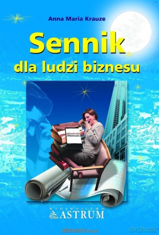 Sennik dla ludzi biznesu - Anna Maria Krauze [KSIĄŻKA]