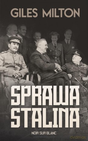 Sprawa Stalina - Giles Milton [KSIĄŻKA]