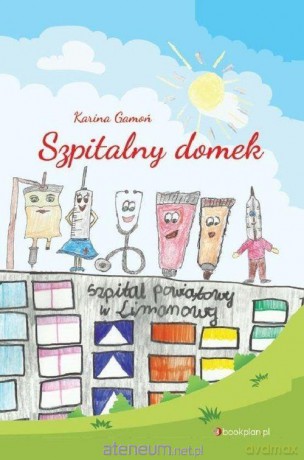 Szpitalny domek - Karina Gamoń [KSIĄŻKA]