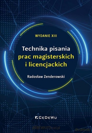 Technika pisania prac magisterskich.. - Radosław Zenderowski [KSIĄŻKA]