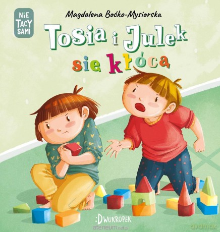 Tosia i Julek się kłócą - Magdalena Boćko-Mysiorska, Dorota Prończuk [KSIĄŻKA]