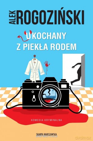 Ukochany z piekła rodem - Alek Rogoziński [KSIĄŻKA]