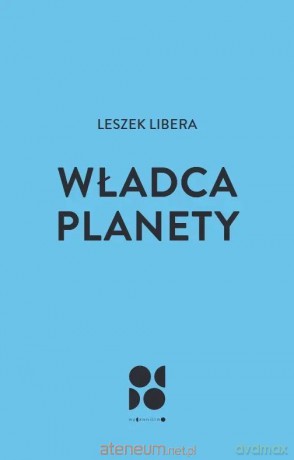 Władca planety - Leszek Libera [KSIĄŻKA]