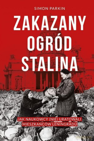 Zakazany ogród Stalina - Simon Parkin [KSIĄŻKA]