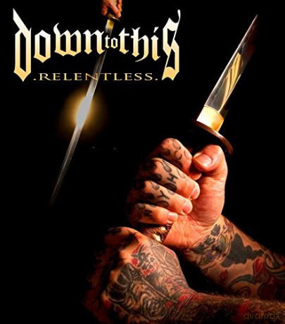 Down To This: Relentless [CD]