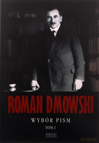 Wybór Pism Tom 1 - Roman Dmowski [KSIĄŻKA]