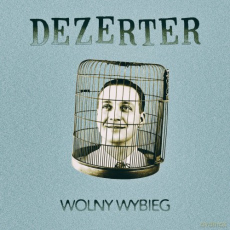 Dezerter: Wolny Wybieg (digipak) [CD]