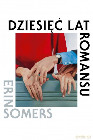 Dziesięć lat romansu - Erin Somers [KSIĄŻKA]