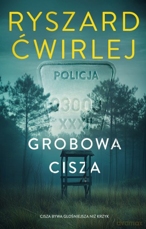 Grobowa cisza - Ryszard Ćwirlej [KSIĄŻKA]