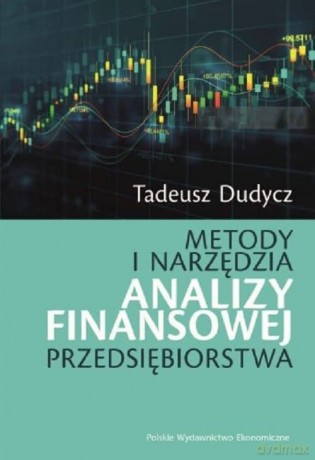 Metody i narzędzia analizy finansowej przedsiębiorstwa - Tadeusz Dudycz [KSIĄŻKA]