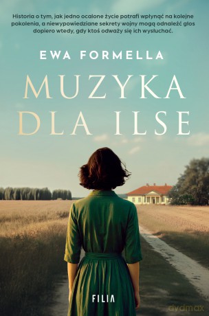 Muzyka dla Ilse - Ewa Formella [KSIĄŻKA]