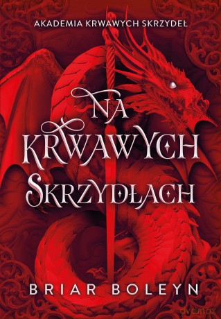 Na krwawych skrzydłach (ilustrowane brzegi) - Briar Boleyn [KSIĄŻKA]