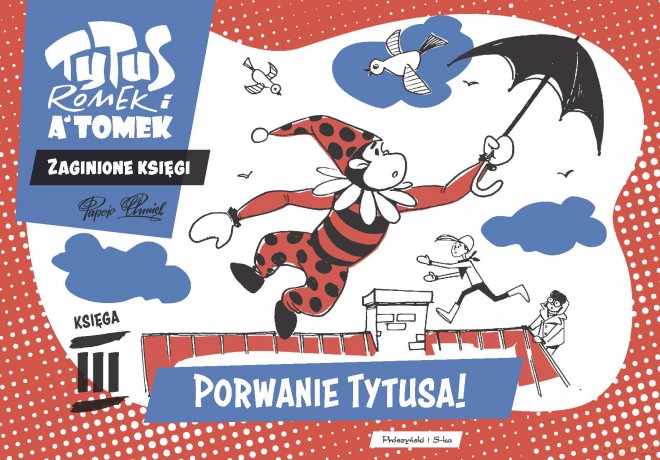 Porwanie Tytusa! Tytus Romek i A'Tomek - Zaginione księgi 3 - Henryk Jerzy Chmielewski [KSIĄŻKA]