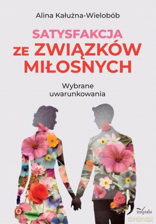 Satysfakcja ze związków miłosnych - Alina Kałużna-Wielobób [KSIĄŻKA]