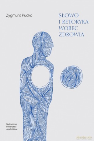 Słowo i retoryka wobec zdrowia - Zygmunt Pucko [KSIĄŻKA]