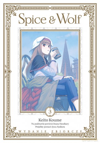 Spice and Wolf (Tom 3) - Koume Keito, Ayakura Juu, Hasekura Isuna [KSIĄŻKA]