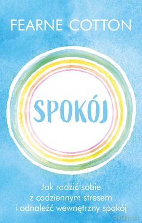 Spokój - Fearne Cotton [KSIĄŻKA]