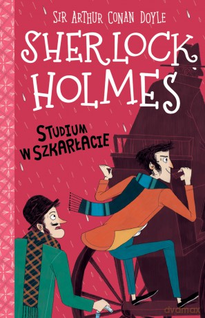 Studium w szkarłacie. Klasyka dla dzieci. Sherlock Holmes (Tom 1) - Arthur Conan Doyle [KSIĄŻKA]