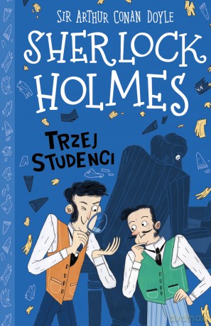 Trzej studenci. Klasyka dla dzieci. Sherlock Holmes (Tom 10) - Arthur Conan Doyle [KSIĄŻKA]