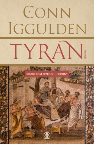 Tyran. Neron (Tom 2) - Conn Iggulden [KSIĄŻKA]