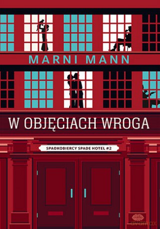 W objęciach wroga. Spadkobiercy Spade Hotel (Tom 2) - Marni Mann [KSIĄŻKA]