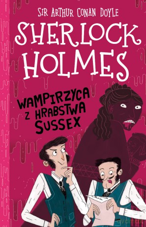 Wampirzyca z hrabstwa Sussex. Klasyka dla dzieci. Sherlock Holmes (Tom 8) - Arthur Conan Doyle [KSIĄŻKA]