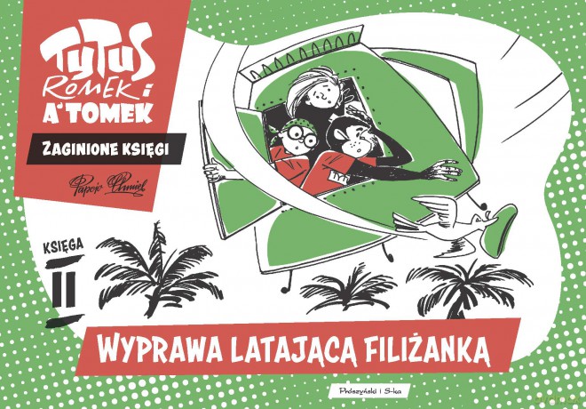 Wyprawa latającą filiżanką. Tytus Romek i A'Tomek - Zaginione księgi 2 - Henryk Jerzy Chmielewski [KSIĄŻKA]