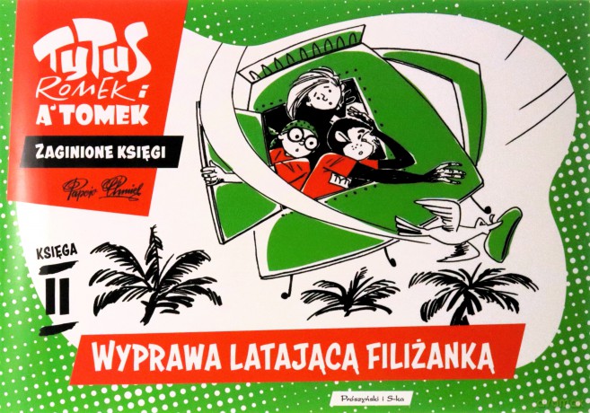 Wyprawa latającą filiżanką. Tytus Romek i A'Tomek - Zaginione księgi 2 - Henryk Jerzy Chmielewski [KSIĄŻKA]