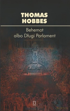 Behemot albo Długi Parlament - Thomas Hobbes [KSIĄŻKA]